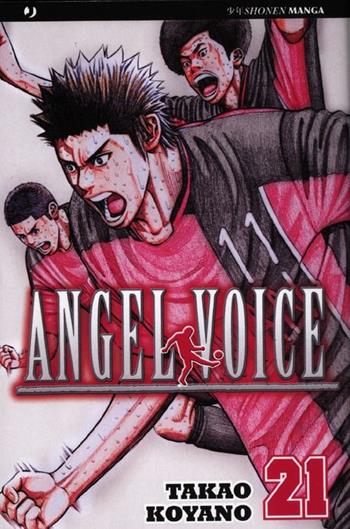 Angel voice. Vol. 21 - Takao Koyano - Libro Edizioni BD 2012, J-POP | Libraccio.it