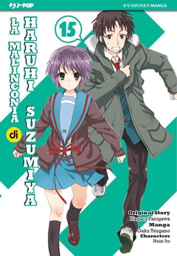 La malinconia di Haruhi Suzumiya. Vol. 15 - Nagaru Tanigawa, Gaku Tsugano, Noizi Ito - Libro Edizioni BD 2012, J-POP | Libraccio.it