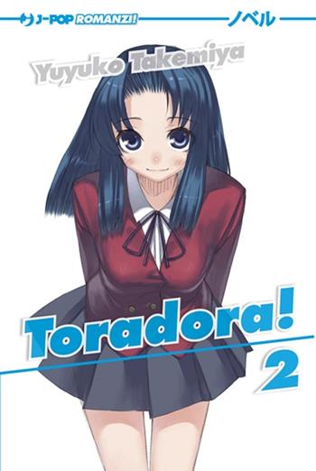 Toradora!. Vol. 2 - Yuyuko Takemiya - Libro Edizioni BD 2013, J-POP Romanzi | Libraccio.it