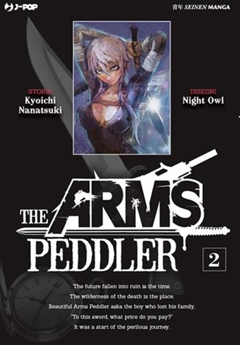 The Arms Peddler. Vol. 2 - Kyouichi Nanatsuki, Owl Night - Libro Edizioni BD 2013, J-POP | Libraccio.it