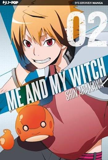 Me and my witch. Vol. 2 - Shin Arakawa - Libro Edizioni BD 2013, J-POP | Libraccio.it