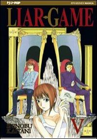 Liar Game. Vol. 5 - Shinobu Kaitani - Libro Edizioni BD 2013, J-POP | Libraccio.it