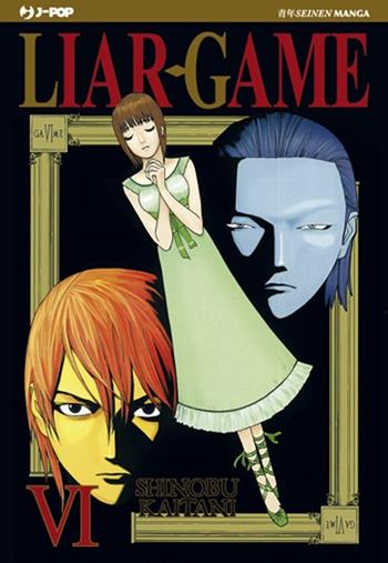 Liar Game. Vol. 6 - Shinobu Kaitani - Libro Edizioni BD 2013, J-POP | Libraccio.it