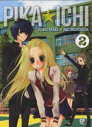 Pika Ichi. I numeri 1!. Vol. 2 - Yoko Maki, Aki Mochida - Libro Edizioni BD 2013 | Libraccio.it