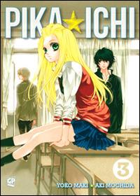 Pika Ichi. I numeri 1!. Vol. 3 - Yoko Maki, Aki Mochida - Libro Edizioni BD 2013 | Libraccio.it