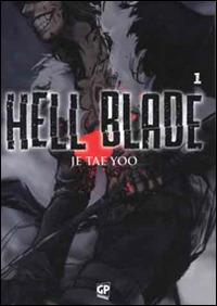 Hell blade. Vol. 1 - Yoo Je Tae - Libro Edizioni BD 2013 | Libraccio.it