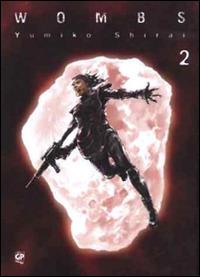 Wombs. Vol. 2 - Yumiko Shirai - Libro Edizioni BD 2013 | Libraccio.it