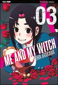 Me and my witch. Vol. 3 - Shin Arakawa - Libro Edizioni BD 2013, J-POP | Libraccio.it