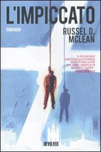 L'impiccato - Russel D. McLean - Libro Edizioni BD 2012, Revolver | Libraccio.it