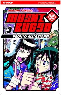 Mushibugyo. Vol. 3 - Hiroshi Fukuda - Libro Edizioni BD 2013, J-POP | Libraccio.it