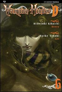 Vampire hunter D. Vol. 6 - Kikuchi Takaki - Libro Edizioni BD 2013, J-POP | Libraccio.it