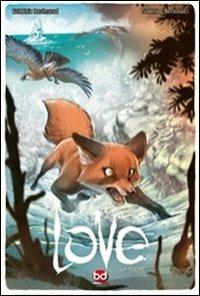 La volpe. Love. Vol. 2 - Frédéric Brrémaud, Federico Bertolucci - Libro Edizioni BD 2012, Alta fedeltà | Libraccio.it