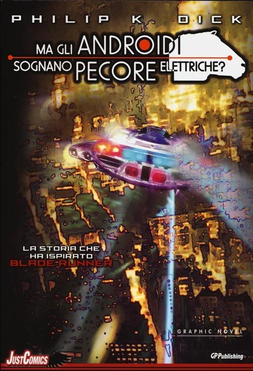 Blade Runner Ma Gli Androidi Sognano Pecore Elettriche Vol Philip K Dick Tony Parker