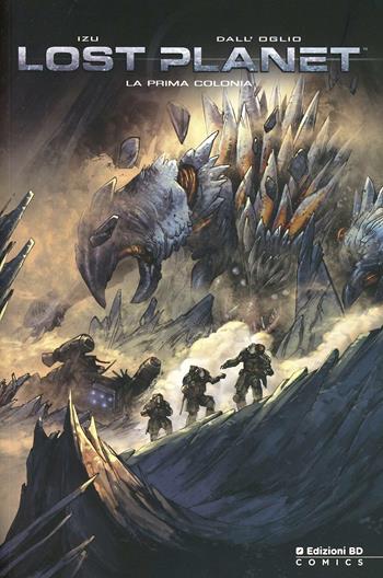 La prima colonia. Lost planet - Izu, Massimo Dall'Oglio - Libro Edizioni BD 2013 | Libraccio.it