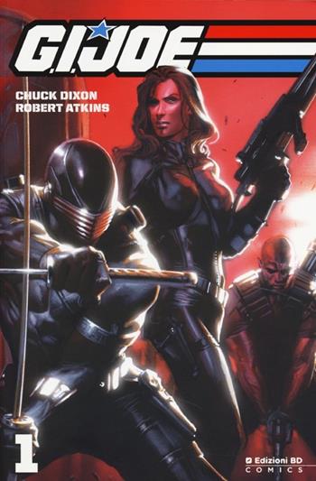 G.I. Joe. Vol. 1 - Chuck Dixon, Robert Atkins - Libro Edizioni BD 2013 | Libraccio.it