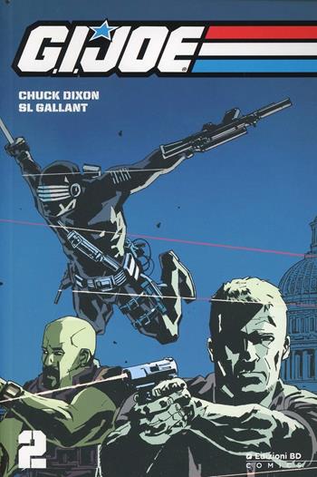 G.I. Joe. Vol. 2 - Chuck Dixon, Gallant - Libro Edizioni BD 2013 | Libraccio.it