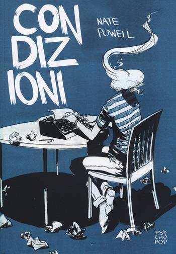 Condizioni - Nate Powell - Libro Edizioni BD 2014, Psycho Pop | Libraccio.it