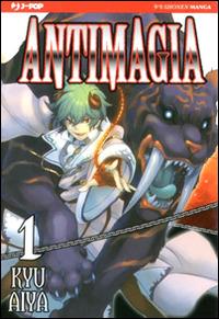 Antimagia. Vol. 1 - Aiya Kyu - Libro Edizioni BD 2014, J-POP | Libraccio.it