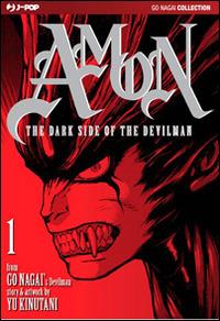 The dark side of the Devilman. Amon. Vol. 1 - Go Nagai, Yu Kinutani - Libro Edizioni BD 2014, J-POP | Libraccio.it