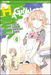 Haganai. Vol. 6 - Yomi Hirasaka, Itachi, Buriki - Libro Edizioni BD 2014, J-POP | Libraccio.it