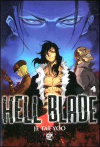 Hell blade. Vol. 4 - Yoo Je Tae - Libro Edizioni BD 2014 | Libraccio.it