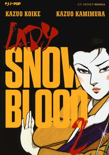 Lady Snowblood. Vol. 2 - Kazuo Koike, Kazuo Kamimura - Libro Edizioni BD 2014, J-POP | Libraccio.it
