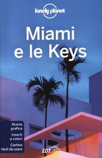 Miami e le Keys - Adam Karlin - Libro Lonely Planet Italia 2012, Guide EDT/Lonely Planet | Libraccio.it