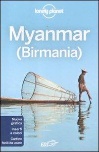 Myanmar (Birmania) - John Allen, Allen J. Smith, Jamie Smith - Libro Lonely Planet Italia 2012, Guide EDT/Lonely Planet | Libraccio.it