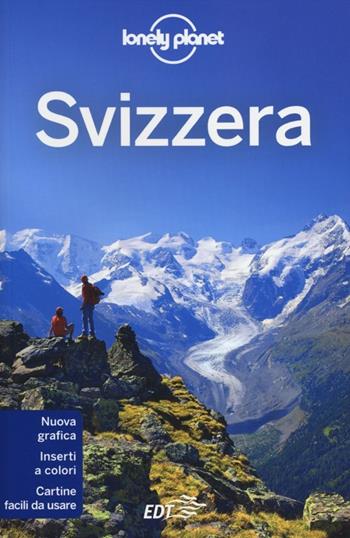 Svizzera  - Libro Lonely Planet Italia 2012, Guide EDT/Lonely Planet | Libraccio.it