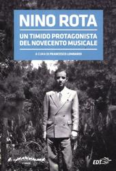 Nino Rota. Un timido protagonista del Novecento musicale. Atti del convegno