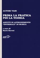 Prima la pratica poi la teoria. Aspetti di apprendimento «informale» in musica