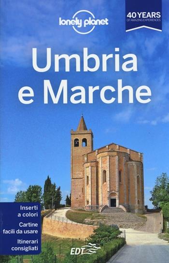 Umbria e Marche - Sara Fiorillo, Luca Iaccarino - Libro Lonely Planet Italia 2013, Guide EDT/Lonely Planet | Libraccio.it