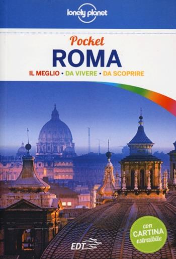 Roma. Con cartina - Duncan Garwood - Libro Lonely Planet Italia 2013, Guide EDT/Lonely Planet. Pocket | Libraccio.it
