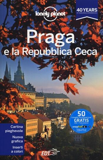 Praga e la Repubblica Ceca - Neil Wilson, Mark Baker - Libro Lonely Planet Italia 2013, Guide EDT/Lonely Planet | Libraccio.it