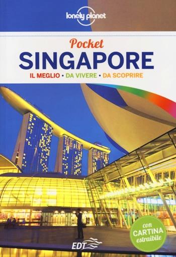 Singapore. Con cartina - Cristian Bonetto - Libro Lonely Planet Italia 2013, Guide EDT/Lonely Planet. Pocket | Libraccio.it