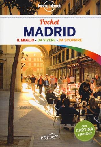 Madrid. Con cartina - Anthony Ham - Libro Lonely Planet Italia 2013, Guide EDT/Lonely Planet. Pocket | Libraccio.it