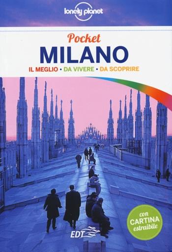 Milano. Con cartina - Paula Hardy - Libro Lonely Planet Italia 2013, Guide EDT/Lonely Planet. Pocket | Libraccio.it