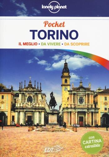 Torino. Con cartina - Sara Fiorillo - Libro Lonely Planet Italia 2013, Guide EDT/Lonely Planet. Pocket | Libraccio.it