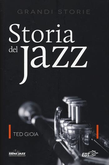 Storia del jazz - Ted Gioia - Libro EDT 2013, Biblioteca di cultura musicale | Libraccio.it