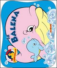 La balena. Soffici libri per crescere. Grandi animali soffici  - Libro Joybook 2014, Libri splash | Libraccio.it