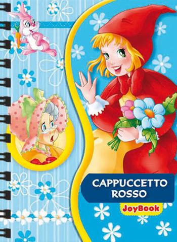 Cappuccetto Rosso. Ediz. illustrata  - Libro Joybook 2014, Spiralotte | Libraccio.it