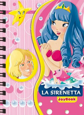 La Sirenetta. Ediz. illustrata  - Libro Joybook 2014, Spiralotte | Libraccio.it