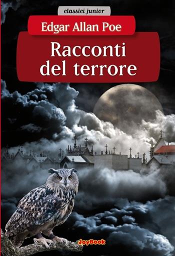 Racconti del terrore - Edgar Allan Poe - Libro Joybook 2013, Classici junior | Libraccio.it