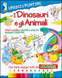I dinosauri e gli animali. Unisci i puntini  - Libro Joybook 2014, Raccolta unisci i puntini | Libraccio.it