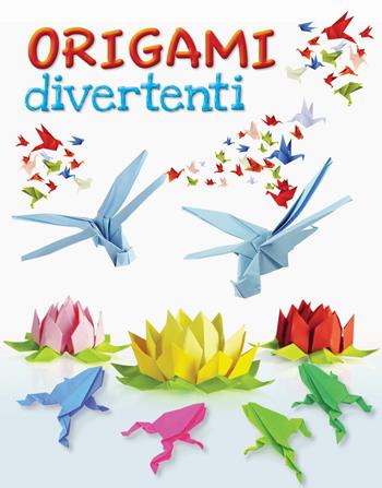 Origami divertenti  - Libro Joybook 2017 | Libraccio.it