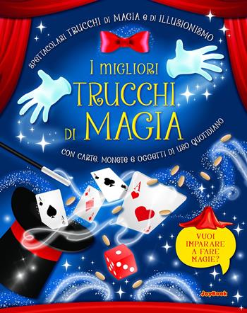 I migliori trucchi di magia  - Libro Joybook 2019, Varia | Libraccio.it