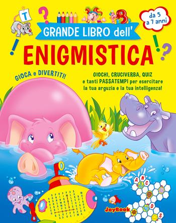 Grande libro dell'enigmistica. Da 5-7 anni  - Libro Joybook 2019 | Libraccio.it