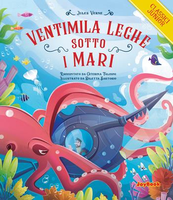 Ventimila leghe sotto i mari - Jules Verne - Libro Joybook 2023, Classici junior | Libraccio.it