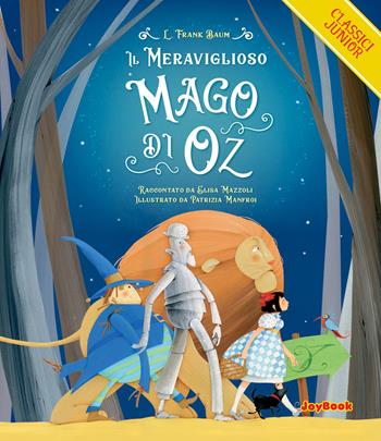 Il meraviglioso mago di Oz - L. Frank Baum - Libro Joybook 2023, Classici junior | Libraccio.it