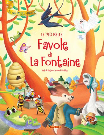 Le più belle favole di La Fontaine  - Libro Joybook 2019, Le mie favole d'oro | Libraccio.it